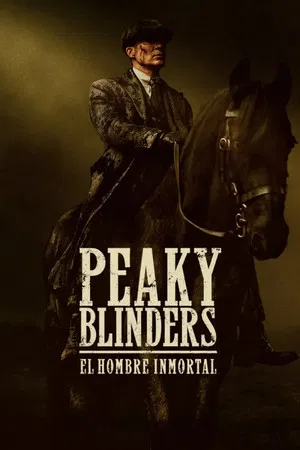 Peaky Blinders: El hombre inmortal